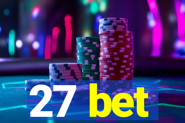 27 bet